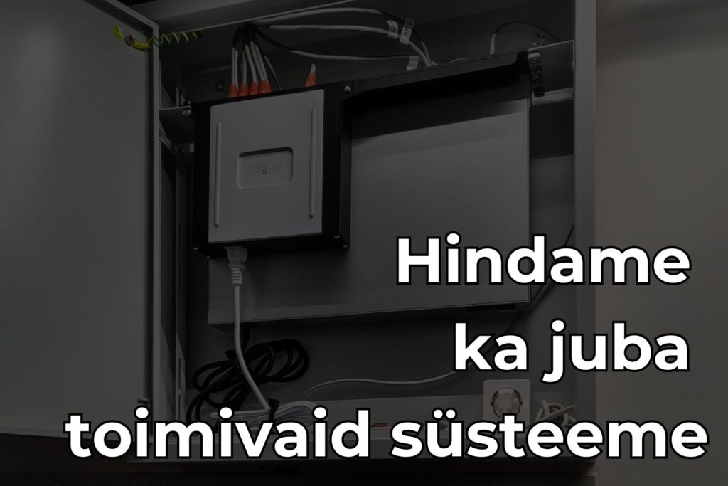 Hindame ka juba toimivaid süsteeme
